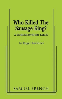 Who Killed the Sausage King?