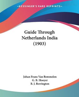 Guide Through Netherlands India (1903)