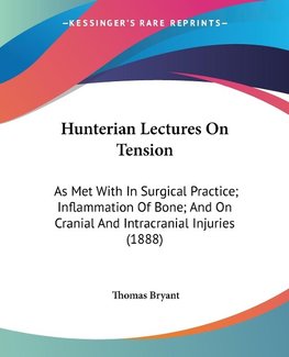 Hunterian Lectures On Tension