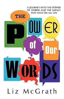 The Power of Our Words