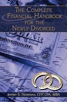 The Complete Financial Handbook for the Newly Divorced