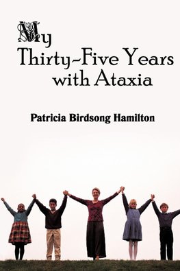 My Thirty-Five Years with Ataxia