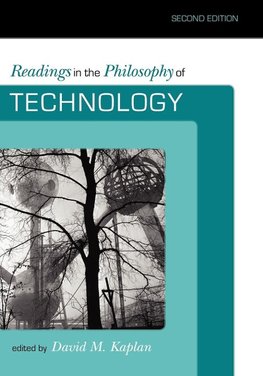 Readings in the Philosophy of Technology