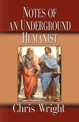 Notes of an Underground Humanist