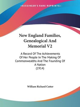 New England Families, Genealogical And Memorial V2