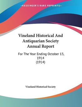 Vineland Historical And Antiquarian Society Annual Report