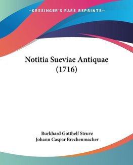 Notitia Sueviae Antiquae (1716)