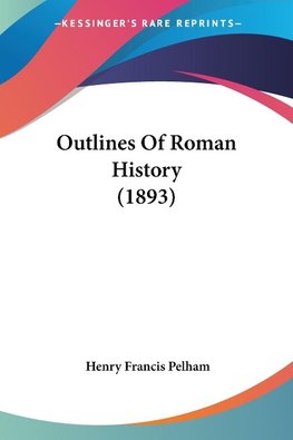 Outlines Of Roman History (1893)