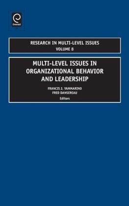 Multi-Level Issues in Organizational Behavior and Leadership