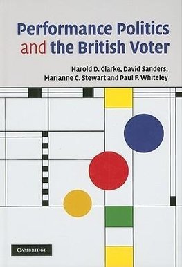 Clarke, H: Performance Politics and the British Voter