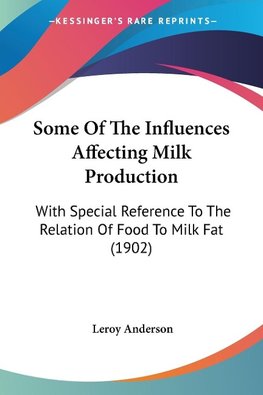 Some Of The Influences Affecting Milk Production