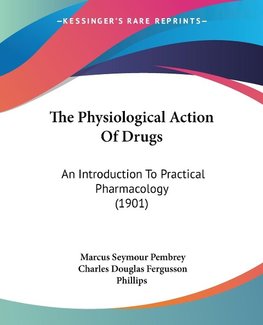 The Physiological Action Of Drugs