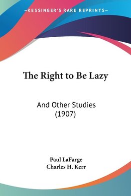 The Right to Be Lazy