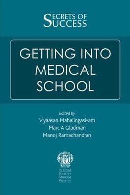 Mahalingasivam, V: Secrets of Success: Getting into Medical