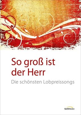 So groß ist der Herr - Liederbuch