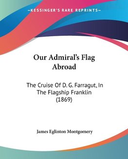 Our Admiral's Flag Abroad