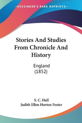 Stories And Studies From Chronicle And History