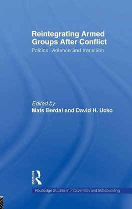 Berdal, M: Reintegrating Armed Groups After Conflict