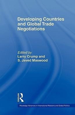 Crump, L: Developing Countries and Global Trade Negotiations