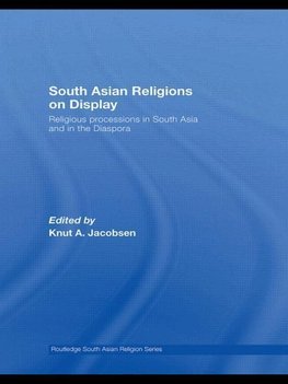 Jacobsen, K: South Asian Religions on Display