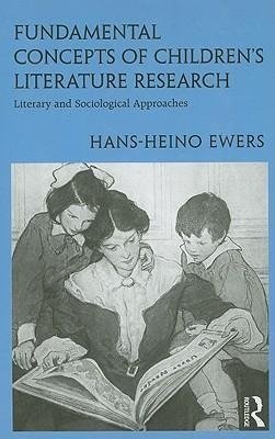 Ewers, H: Fundamental Concepts of Children's Literature Rese