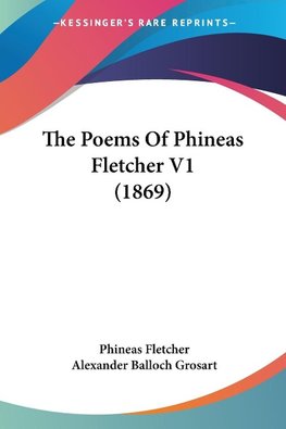 The Poems Of Phineas Fletcher V1 (1869)