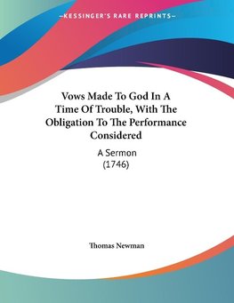 Vows Made To God In A Time Of Trouble, With The Obligation To The Performance Considered