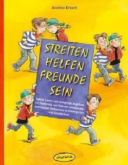 Erkert, A: Streiten - Helfen - Freunde sein