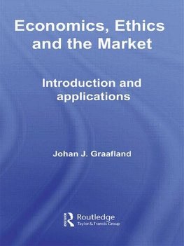 Graafland, J: Economics, Ethics and the Market