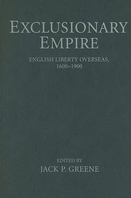 Greene, J: Exclusionary Empire