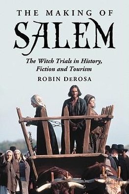 DeRosa, R:  The Making of Salem