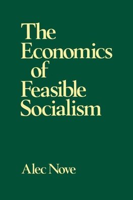 Nove, A: Economics of Feasible Socialism