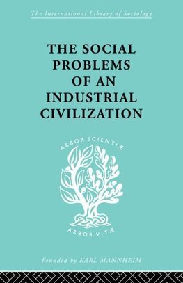 Mayo, E: Social Problems of an Industrial Civilisation