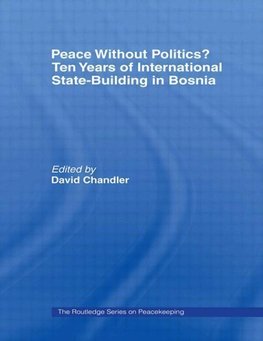 Chandler, D: Peace without Politics? Ten Years of State-Buil