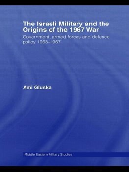 Gluska, A: Israeli Military and the Origins of the 1967 War