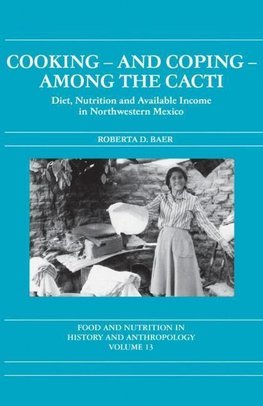 Baer, R: Cooking and Coping Among the Cacti