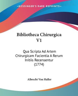 Bibliotheca Chirurgica V1