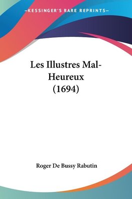 Les Illustres Mal-Heureux (1694)