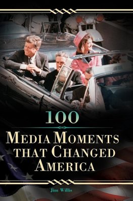 100 Media Moments That Changed America