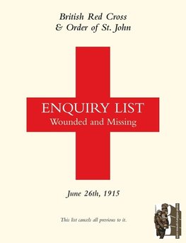 BRITISH RED CROSS AND ORDER OF ST JOHN ENQUIRY LIST FOR WOUNDED AND MISSING