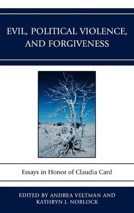 Evil, Political Violence, and Forgiveness