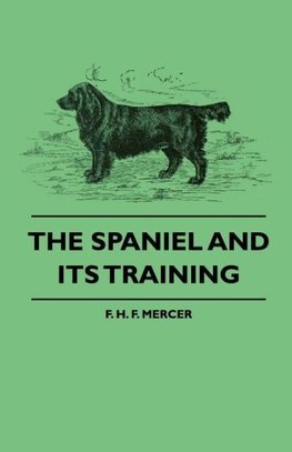 The Spaniel and Its Training