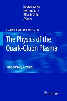 The Physics of the Quark-Gluon Plasma