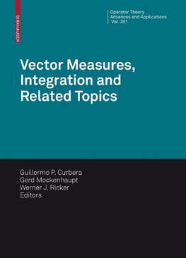 Vector Measures, Integration and Related Topics