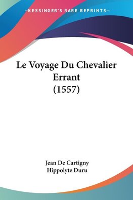 Le Voyage Du Chevalier Errant (1557)