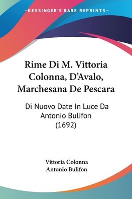 Rime Di M. Vittoria Colonna, D'Avalo, Marchesana De Pescara