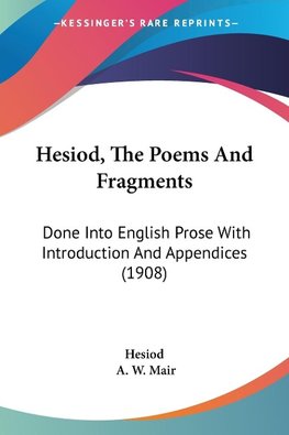 Hesiod, The Poems And Fragments