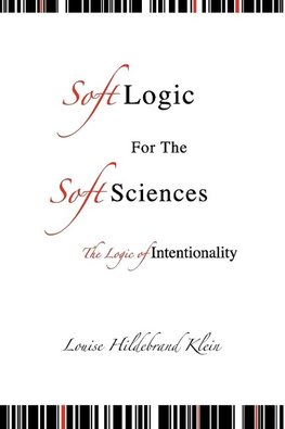 Soft Logic for the Soft Sciences or the Logic