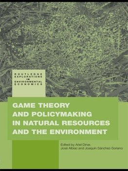 Dinar, A: Game Theory and Policy Making in Natural Resources