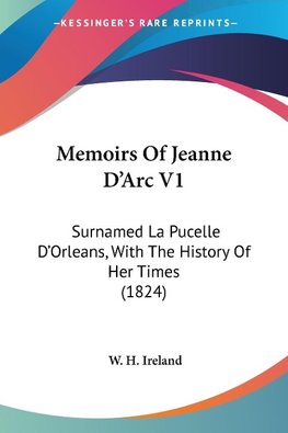 Memoirs Of Jeanne D'Arc V1